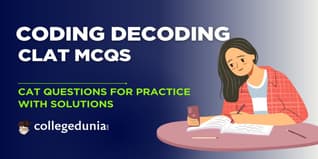 CLAT MCQs on Coding Decoding: CLAT Questions for Practice with Solutions